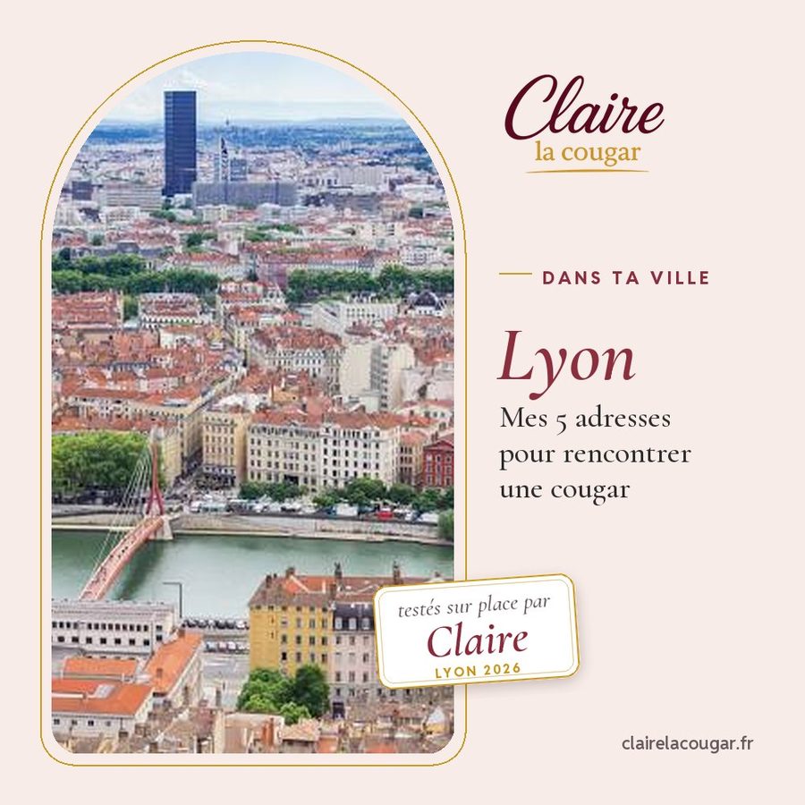 Rencontrer une femme Cougar à Lyon : Top 5 des meilleurs endroits.